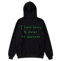 I HATE BEING BI-POLAR HOODIE