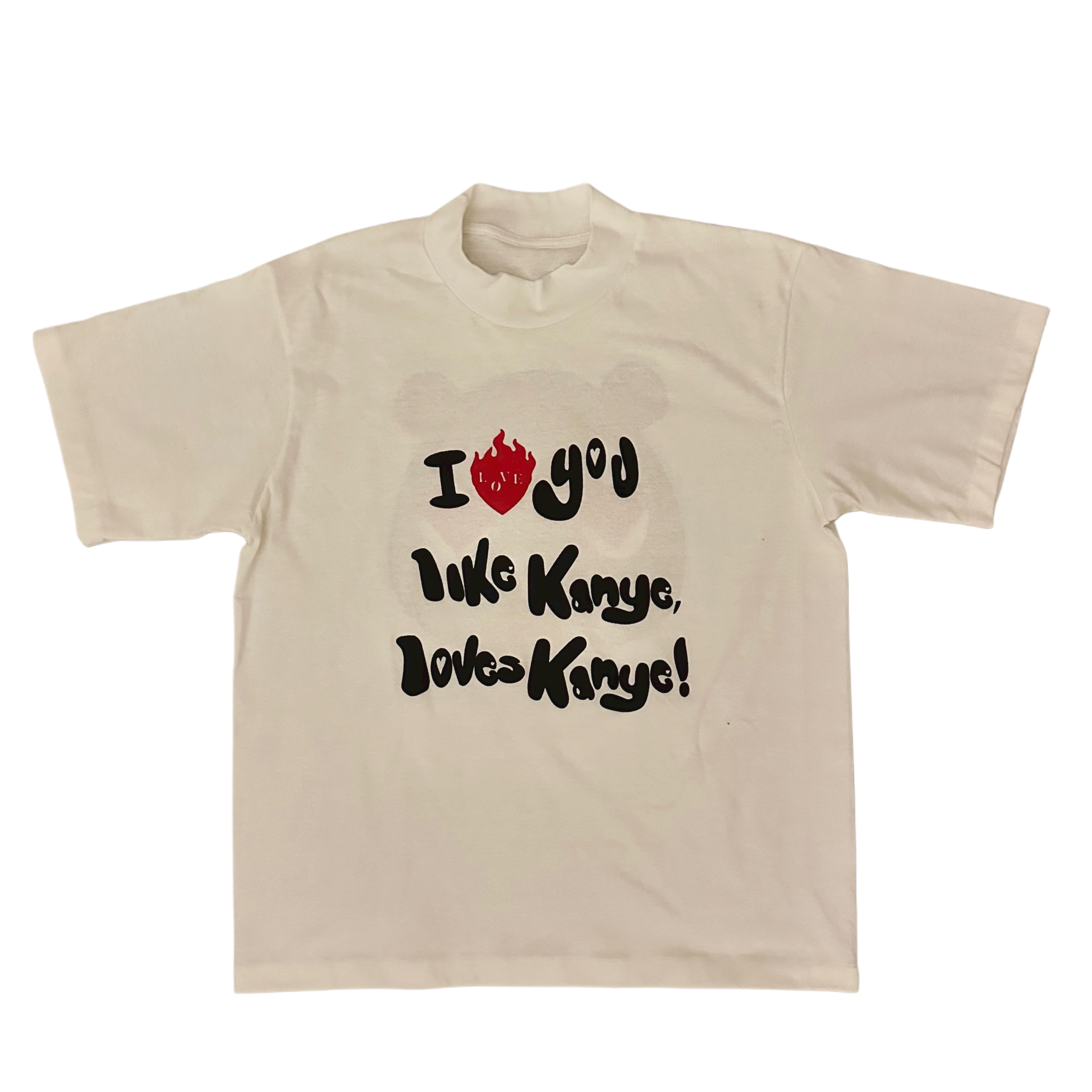 I LOVE YOU LIKE KANYE TEE