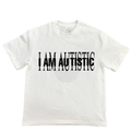 I AM AUTISTIC TEE